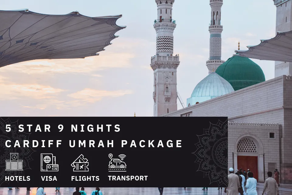 9 Nights 5 Star cardiff Umrah Package